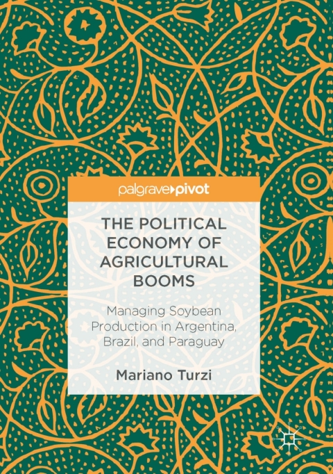 Cover image for book The Political Economy of Agricultural Booms