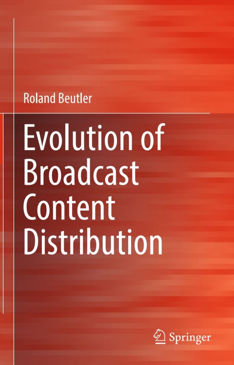 Cover image for book Evolution of Broadcast Content Distribution