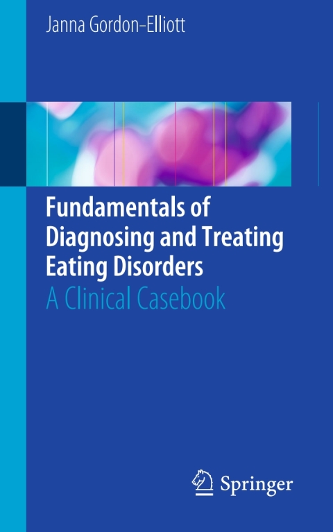 Cover image for book Fundamentals of Diagnosing and Treating Eating Disorders