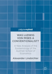 Cover image: Was Ludwig von Mises a Conventionalist? 9783319461694