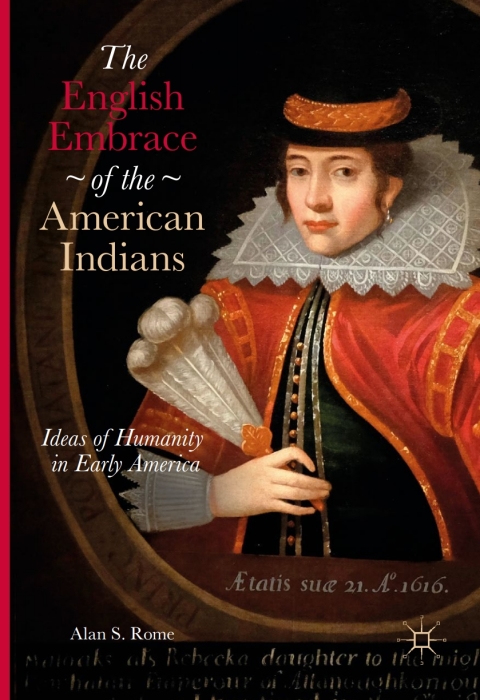 Cover image for book The English Embrace of the American Indians