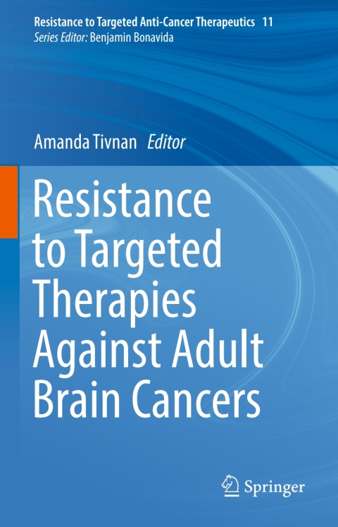 Cover image for book Resistance to Targeted Therapies Against Adult Brain Cancers