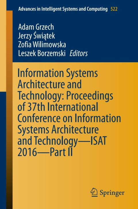 Cover image for book Information Systems Architecture and Technology: Proceedings of 37th International Conference on Information Systems Architecture and Technology – ISAT 2016 – Part II