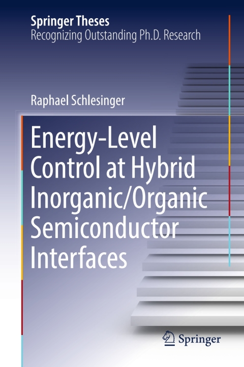 Cover image for book Energy-Level Control at Hybrid Inorganic/Organic Semiconductor Interfaces
