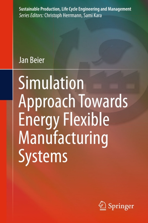 Cover image for book Simulation Approach Towards Energy Flexible Manufacturing Systems