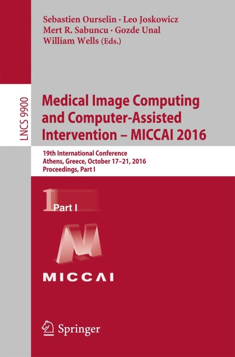 Cover image for book Medical Image Computing and Computer-Assisted Intervention – MICCAI 2016