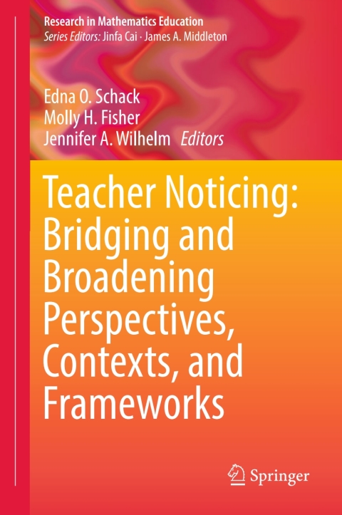 Cover image for book Teacher Noticing: Bridging and Broadening Perspectives, Contexts, and Frameworks