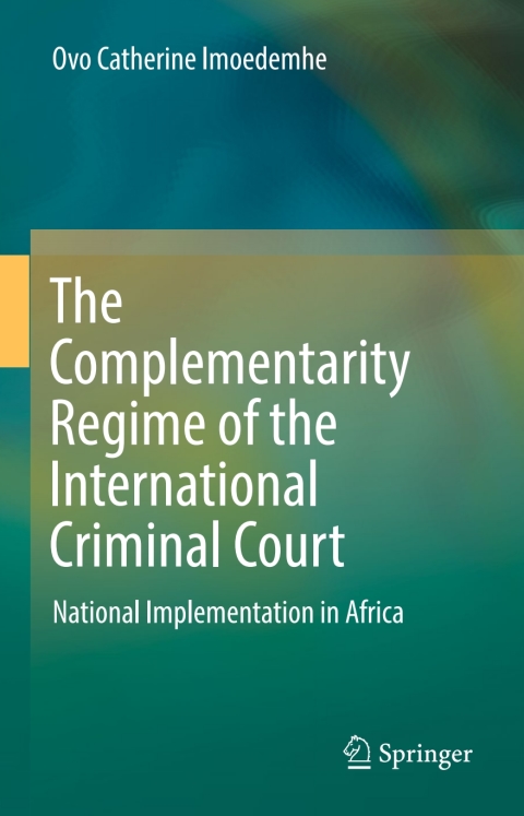 Cover image for book The Complementarity Regime of the International Criminal Court