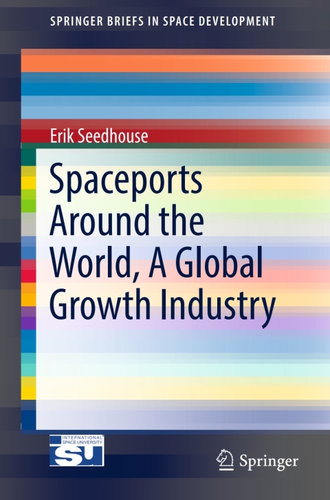 Cover image for book Spaceports Around the World, A Global Growth Industry