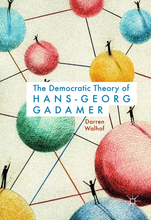 Cover image for book The Democratic Theory of Hans-Georg Gadamer