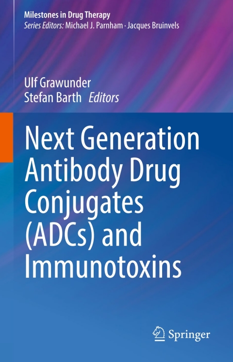 Cover image for book Next Generation Antibody Drug Conjugates (ADCs) and Immunotoxins
