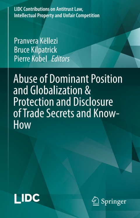 Cover image for book Abuse of Dominant Position and Globalization & Protection and Disclosure of Trade Secrets and Know-How