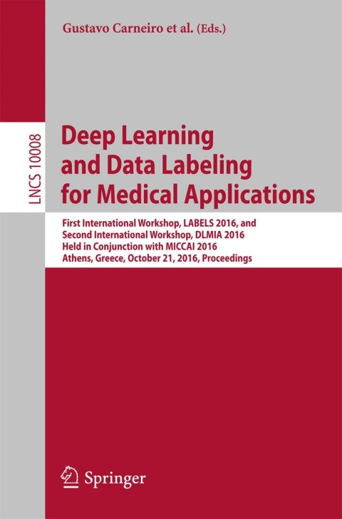 Cover image for book Deep Learning and Data Labeling for Medical Applications