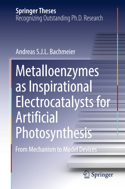 Cover image for book Metalloenzymes as Inspirational Electrocatalysts for Artificial Photosynthesis