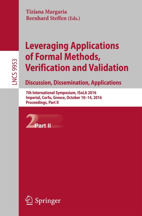 Cover image for book Leveraging Applications of Formal Methods, Verification and Validation: Discussion, Dissemination, Applications