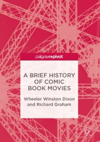 Cover image: A Brief History of Comic Book Movies 9783319471839