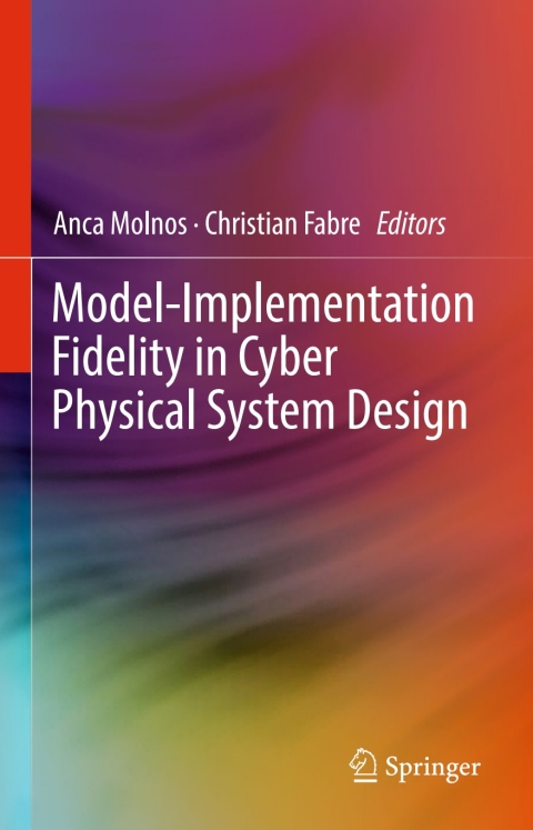 Cover image for book Model-Implementation Fidelity in Cyber Physical System Design