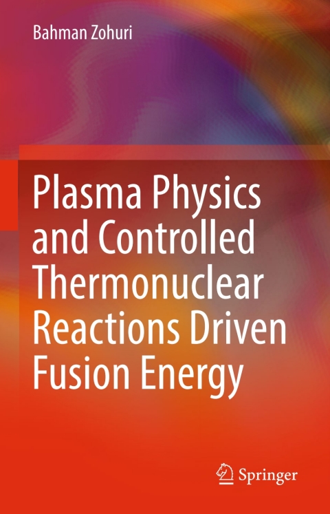 Cover image for book Plasma Physics and Controlled Thermonuclear Reactions Driven Fusion Energy