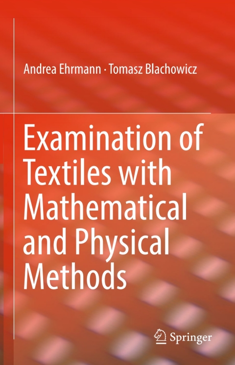 Cover image for book Examination of Textiles with Mathematical and Physical Methods