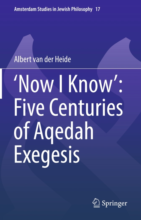 Cover image for book ‘Now I Know’: Five Centuries of Aqedah Exegesis