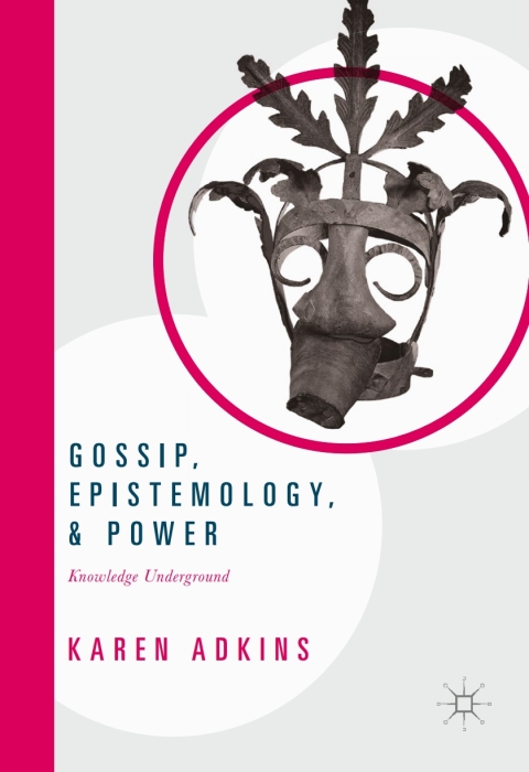 Cover image for book Gossip, Epistemology, and Power