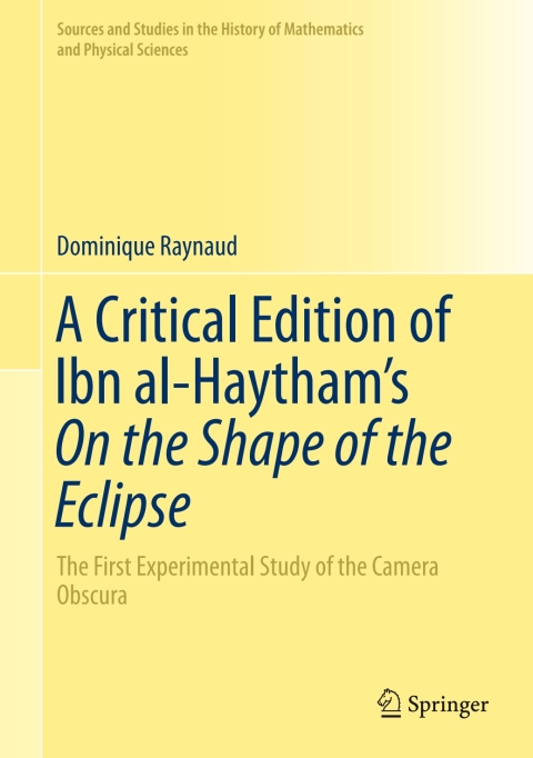 Cover image for book A Critical Edition of Ibn al-Haytham’s On the Shape of the Eclipse