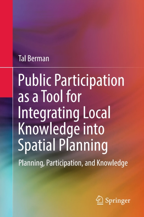 Cover image for book Public Participation as a Tool for Integrating Local Knowledge into Spatial Planning