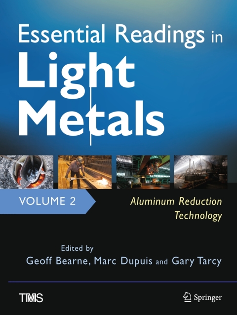 Cover image for book Essential Readings in Light Metals, Volume 2, Aluminum Reduction Technology