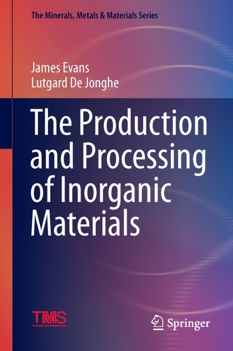 Cover image for book The Production and Processing of Inorganic Materials