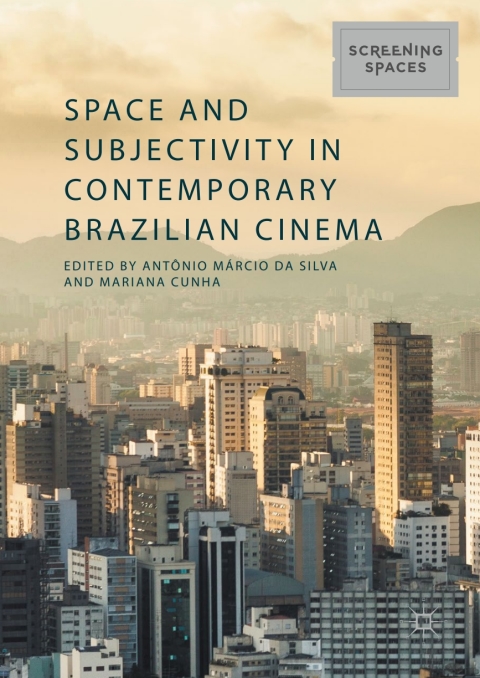 Cover image for book Space and Subjectivity in Contemporary Brazilian Cinema