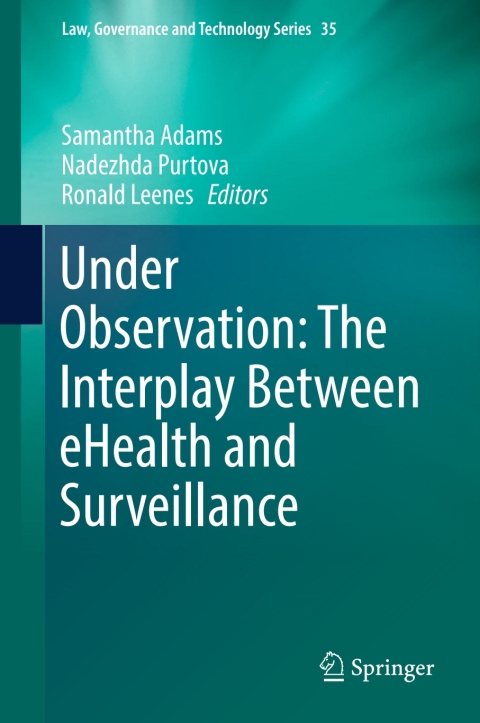 Cover image for book Under Observation: The Interplay Between eHealth and Surveillance