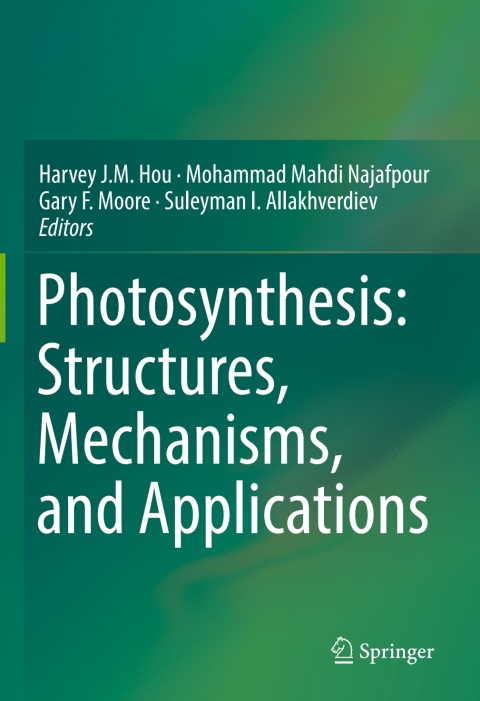 Cover image for book Photosynthesis: Structures, Mechanisms, and Applications