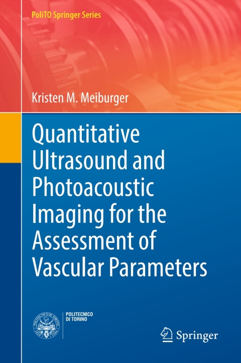 Cover image for book Quantitative Ultrasound and Photoacoustic Imaging for the Assessment of Vascular Parameters