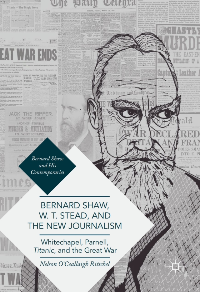 Bernard Shaw, W. T. Stead, and the New Journalism