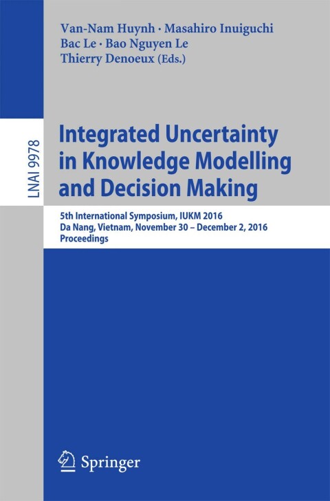 Cover image for book Integrated Uncertainty in Knowledge Modelling and Decision Making