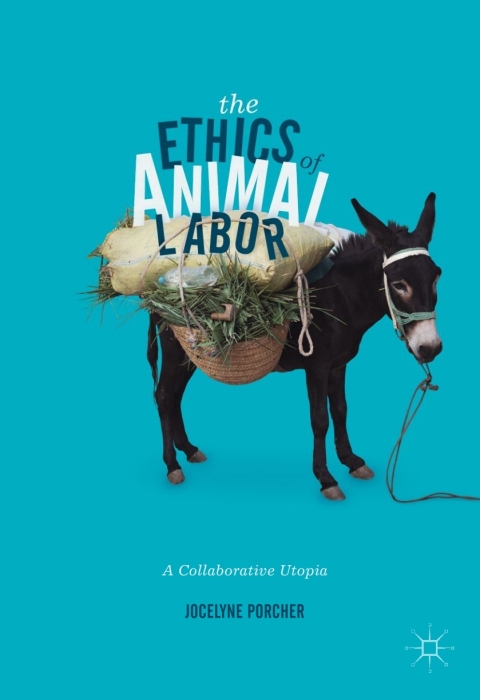 Cover image for book The Ethics of Animal Labor