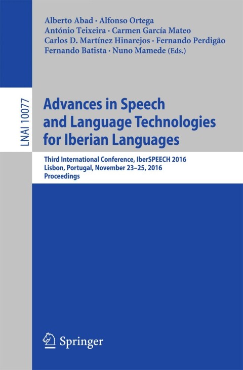 Advances in Speech and Language Technologies for Iberian Languages 