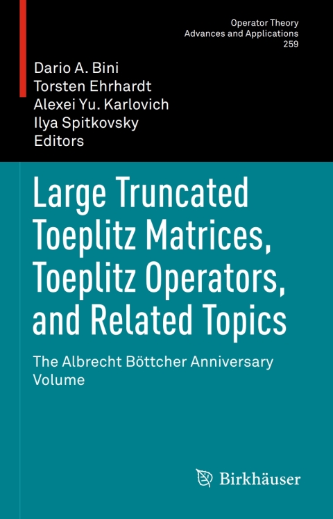 Cover image for book Large Truncated Toeplitz Matrices, Toeplitz Operators, and Related Topics