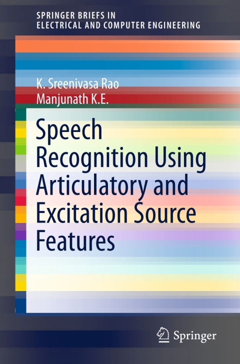 Cover image for book Speech Recognition Using Articulatory and Excitation Source Features