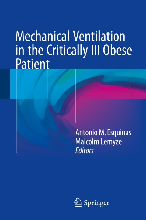 Cover image for book Mechanical Ventilation in the Critically Ill Obese Patient
