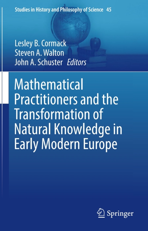 Cover image for book Mathematical Practitioners and the Transformation of Natural Knowledge in Early Modern Europe