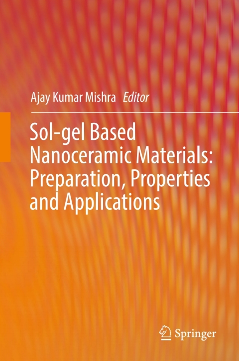Sol-gel Based Nanoceramic Materials: Preparation, Properties and Applications 