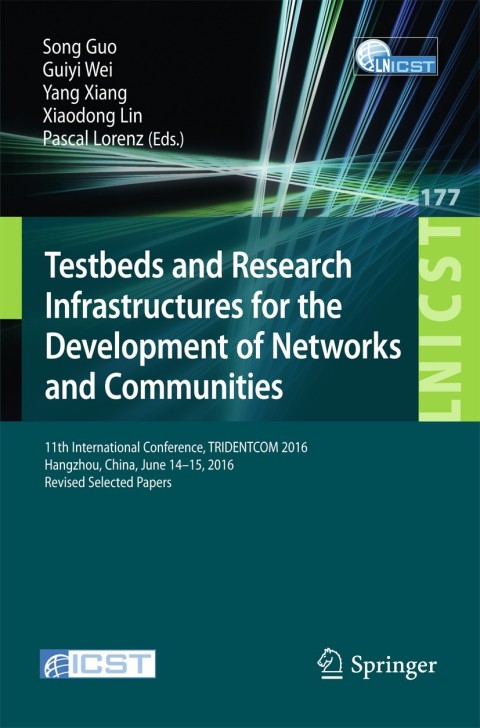 Cover image for book Testbeds and Research Infrastructures for the Development of Networks and Communities