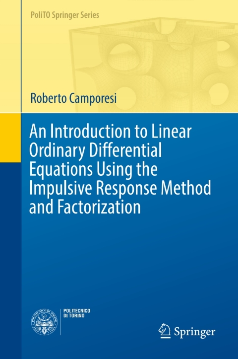 Cover image for book An Introduction to Linear Ordinary Differential Equations Using the Impulsive Response Method and Factorization