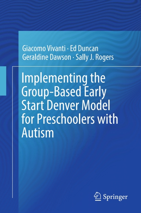 Cover image for book Implementing the Group-Based Early Start Denver Model for Preschoolers with Autism
