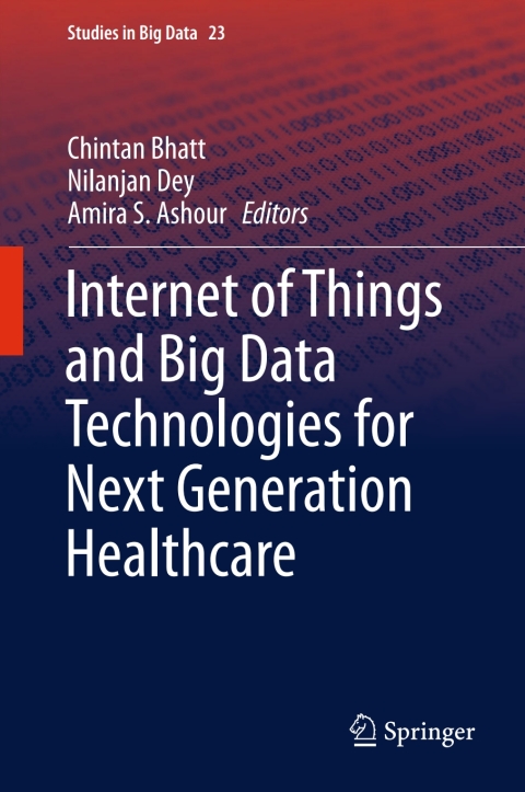 Cover image for book Internet of Things and Big Data Technologies for Next Generation Healthcare