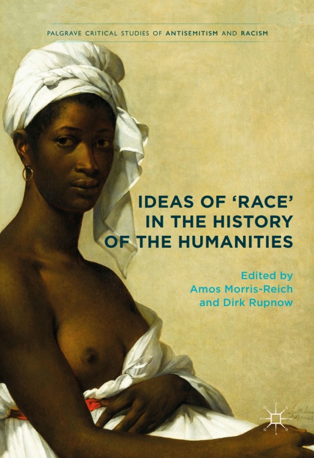Ideas of 'Race' in the History of the Humanities