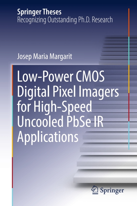 Cover image for book Low-Power CMOS Digital Pixel Imagers for High-Speed Uncooled PbSe IR Applications