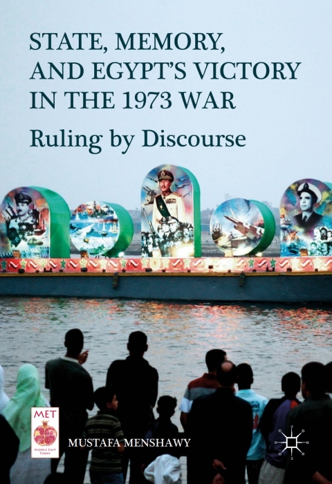 Cover image for book State, Memory, and Egypt’s Victory in the 1973 War