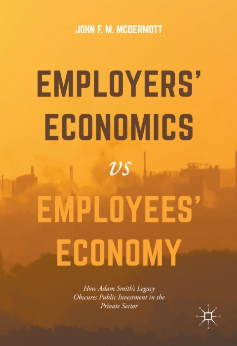 Employersâ Economics versus Employeesâ Economy 